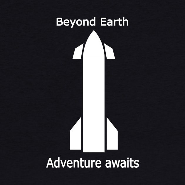 Beyond Earth, adventure awaits, starship shirt by The5G shirts